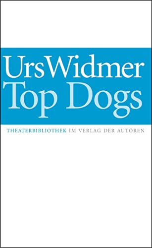 Top Dogs (Theaterbibliothek) von Verlag Der Autoren